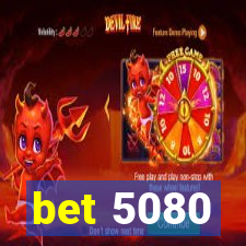 bet 5080